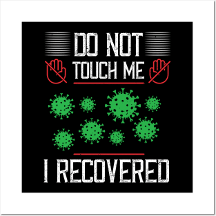 Do Not Touch Me, I Recovered Posters and Art